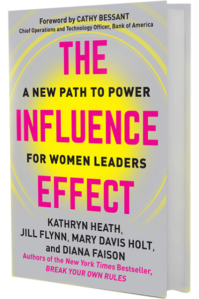 The Influence Effect: A New Path to Power for Women Leaders